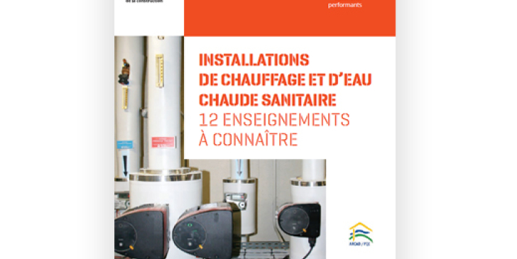 Publication, par l'Agence Qualité Construction d'un rapport intitulé "Installations de chauffage et d’eau chaude sanitaire : 12 enseignements à connaître"